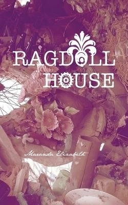 Ragdoll House(English, Paperback, Elizabeth Maranda)