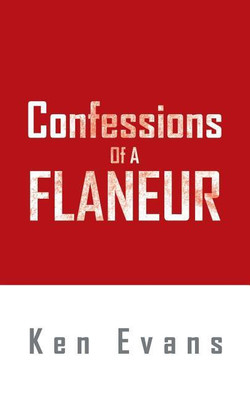 Confessions Of A Flaneur(English, Paperback, Evans Ken)