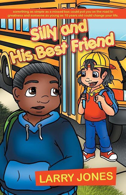Silly and His Best Friend(English, Paperback, Jones Larry)