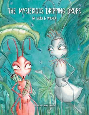 The Mysterious Dripping Drops(English, Paperback, Wiener Laura B)