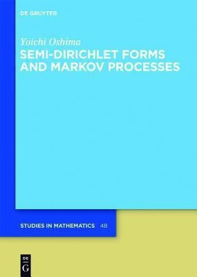 Semi-Dirichlet Forms and Markov Processes(English, Hardcover, Oshima Yoichi)