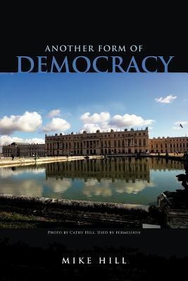 Another Form of Democracy(English, Paperback, Hill Mike)