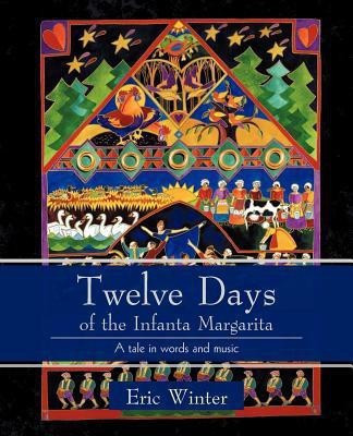 Twelve Days of the Infanta Margarita(English, Paperback, Winter Eric)