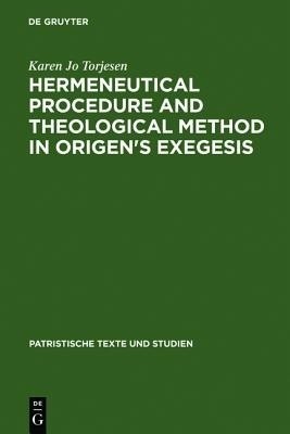 Hermeneutical Procedure and Theological Method in Origen's Exegesis(English, Hardcover, Torjesen Karen Jo)