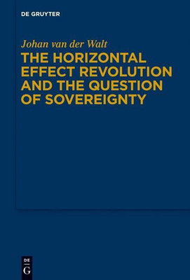 The Horizontal Effect Revolution and the Question of Sovereignty(English, Hardcover, Walt Johan van der)