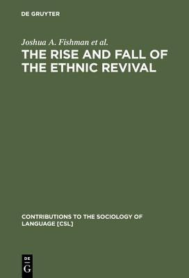The Rise and Fall of the Ethnic Revival(English, Hardcover, Fishman Joshua A.)