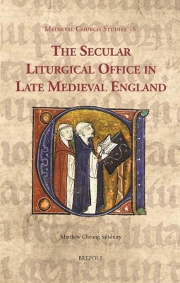 The Secular Liturgical Office in Late Medieval England(English, Hardcover, Cheung Salisbury Matthew)