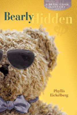 Bearly Hidden(English, Paperback, Eickelberg Phyllis)