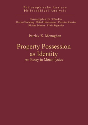 Property Possession as Identity(English, Hardcover, Monaghan Patrick X. Ph.D.)