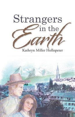 Strangers in the Earth(English, Paperback, Hollopeter Kathryn Miller)
