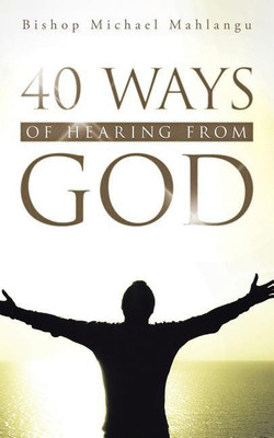 40 Ways of Hearing from God(English, Paperback, Mahlangu Bishop Michael)