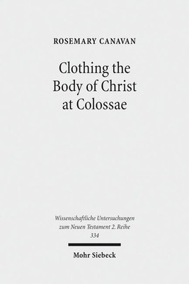 Clothing the Body of Christ at Colossae(English, Paperback, Canavan Rosemary)