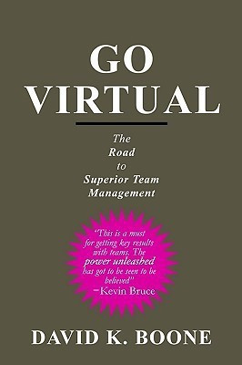 Go Virtual: the Road to Superior Team Management(English, Paperback, Boone David K.)