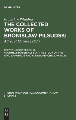 Materials for the Study of the Ainu Language and Folklore (Cracow 1912)(English, Hardcover, Pilsudski Bronislaw)
