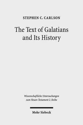 The Text of Galatians and Its History(English, Paperback, Carlson Stephen C.)