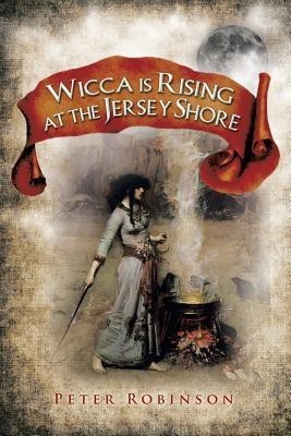 Wicca is Rising at the Jersey Shore(English, Paperback, Robinson Peter)