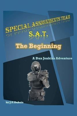 Special Assignments Team S.A.T.(English, Paperback, DuBois J F)