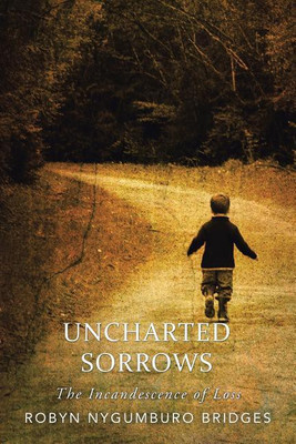 Uncharted Sorrows(English, Paperback, Bridges Robyn Nygumburo)