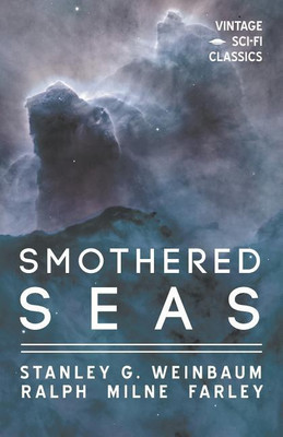 Smothered Seas(English, Paperback, Weinbaum Stanley G)