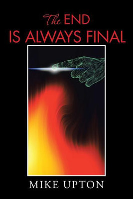 The End Is Always Final(English, Paperback, Upton Mike)