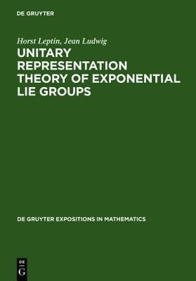 Unitary Representation Theory of Exponential Lie Groups(English, Hardcover, Leptin Horst)