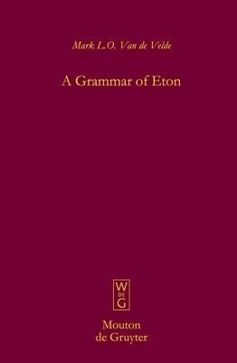 A Grammar of Eton(English, Hardcover, Van de Velde Mark L.O.)