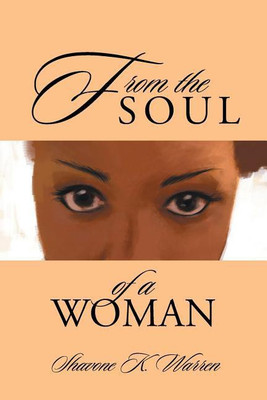 From the Soul of a Woman(English, Paperback, Warren Shavone K)