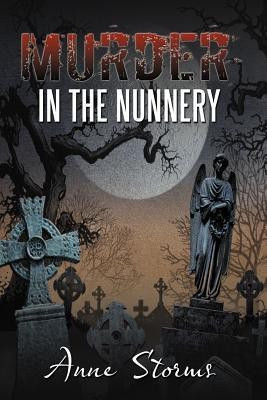 Murder in the Nunnery(English, Paperback, Storms Anne)
