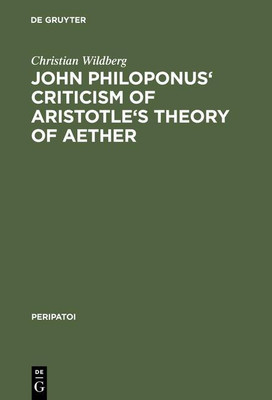 John Philoponus' Criticism of Aristotle's Theory of Aether(English, Hardcover, Wildberg Christian)