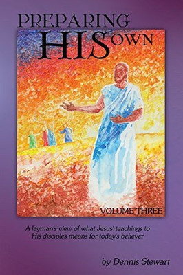 Preparing His Own Volume Three(English, Paperback, Stewart Dennis)