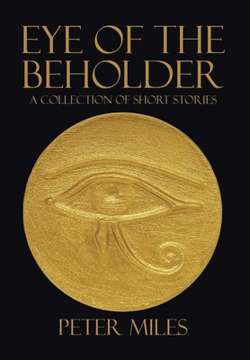 Eye of the Beholder(English, Hardcover, Miles Peter)