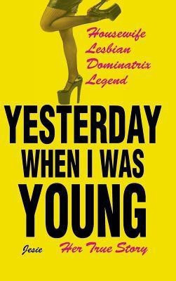Yesterday When I was Young(English, Hardcover, Jesie)