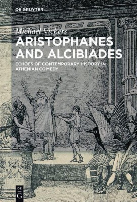 Aristophanes and Alcibiades(English, Hardcover, Vickers Michael)