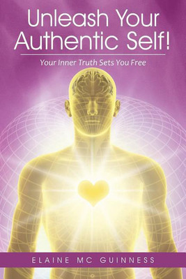 Unleash Your Authentic Self!(English, Paperback, MC Guinness Elaine)