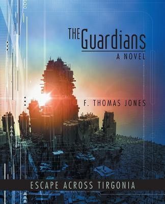 The Guardians(English, Paperback, Jones F Thomas)