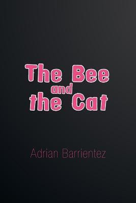 The Bee and the Cat(English, Paperback, Barrientez Adrian)