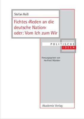 Fichtes >Reden an Die Deutsche Nation(German, Hardcover, Reiss Stefan)