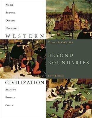 Western Civilization : Beyond Boundaries, Volume B: 1300-1815(English, Paperback, Roberts David)