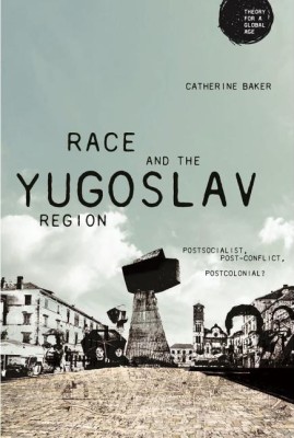 Race and the Yugoslav Region(English, Paperback, Baker Catherine)