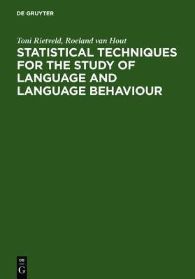 Statistical Techniques for the Study of Language and Language Behaviour(English, Hardcover, Rietveld Toni)