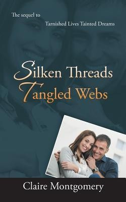 Silken Threads Tangled Webs(English, Paperback, Montgomery Claire)