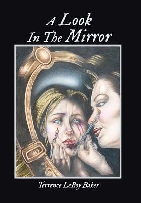 A Look in the Mirror(English, Hardcover, Baker Terrence Leroy)