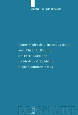 Inner-Midrashic Introductions and Their Influence on Introductions to Medieval Rabbinic Bible Commentaries(English, Hardcover, Distefano Michel G.)