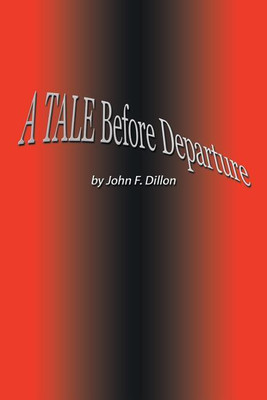 A Tale Before Departure(English, Paperback, Dillon John)