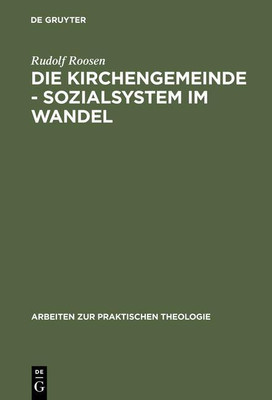 Die Kirchengemeinde - Sozialsystem im Wandel(German, Hardcover, Roosen Rudolf)