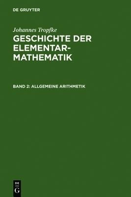 Allgemeine Arithmetik(German, Hardcover, Tropfke Johannes)