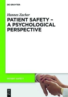 Patient Safety - A Psychological Perspective(English, Hardcover, Zacher Hannes)