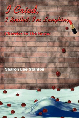 I Cried, I Smiled, I'm Laughing(English, Paperback, Stanton Sharon Lee)