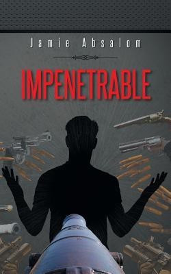 Impenetrable(English, Paperback, Absalom Jamie)