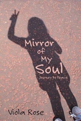 Mirror of My Soul(English, Paperback, Viola Rose)